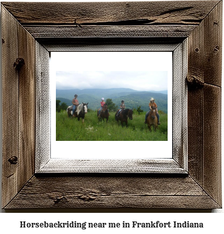 horseback riding near me in Frankfort, Indiana